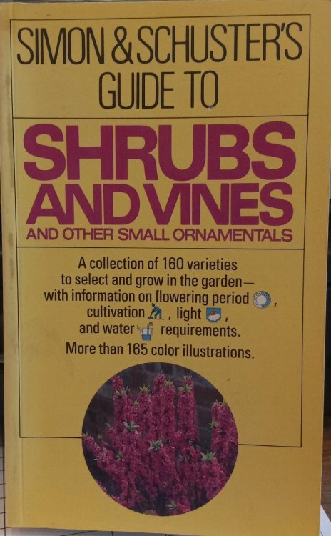 Simon and Schuster's Guide to Shrubs and Vines and Other Small Ornamentals