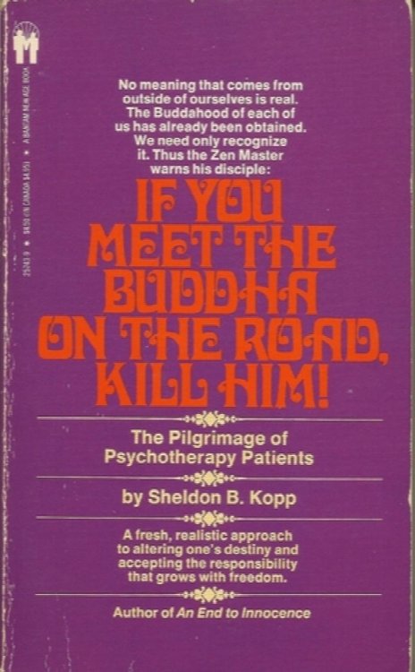 If You Meet the Buddha on the Road, Kill Him! The Pilgrimage of Psychotherapy Patients