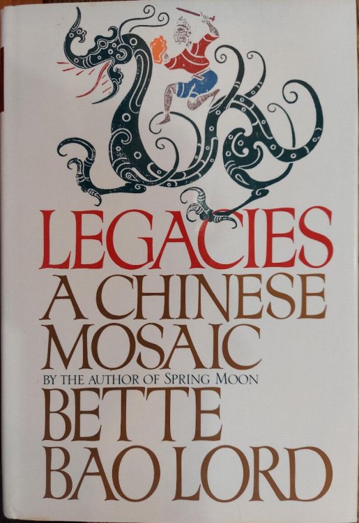 Legacies : A Chinese Mosaic