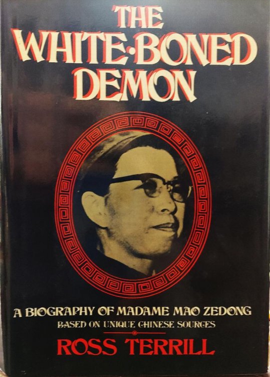 The White Boned Demon : A Biography of Madame Mao Zedong