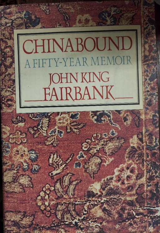 Chinabound : A Fifty Year Memoir