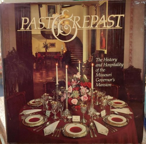 Past & Repast: The History and Hospitality of the Missouri Governor's Mansion
