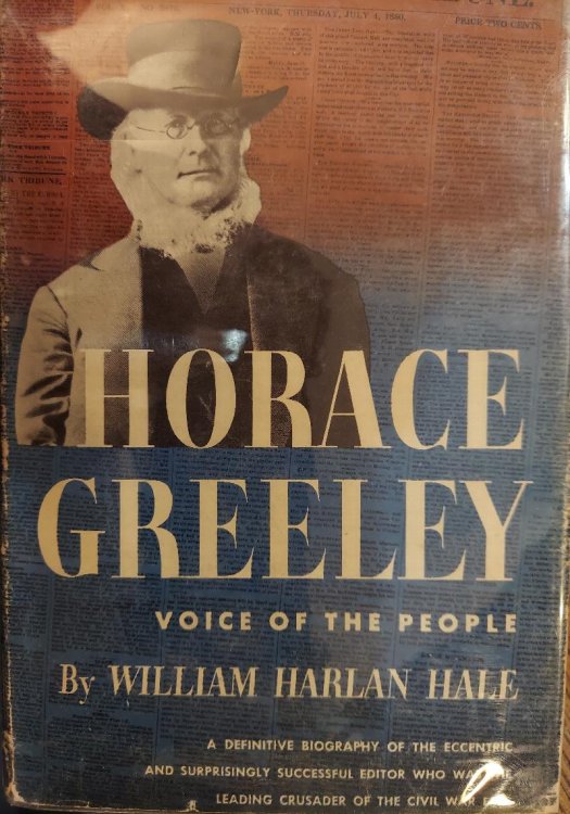 Horace Greeley: Voice of The People