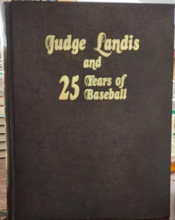Judge Landis and 25 Years of Baseball