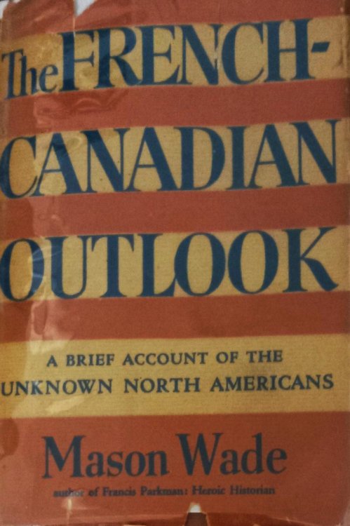 The French-Canadian Outlook: A Brief Account of the Unknown North Americans