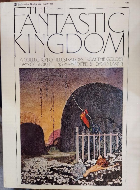 The Fantastic Kingdom a Collection of Illustrations from the Golden Age of Storytelling