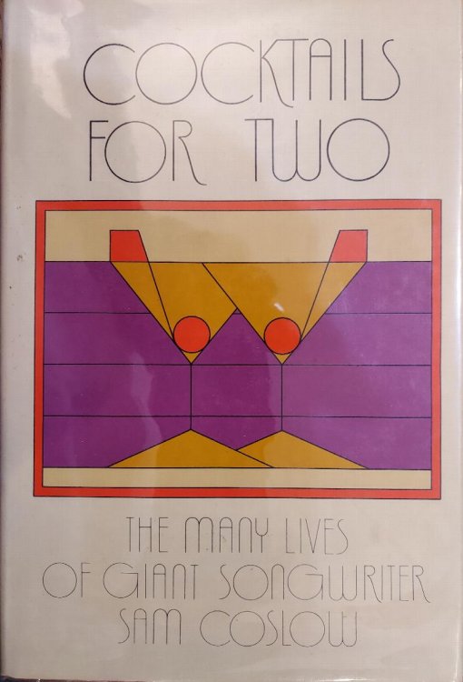 Cocktails for Two : The Many Lives of Giant Songwriter Sam Coslow