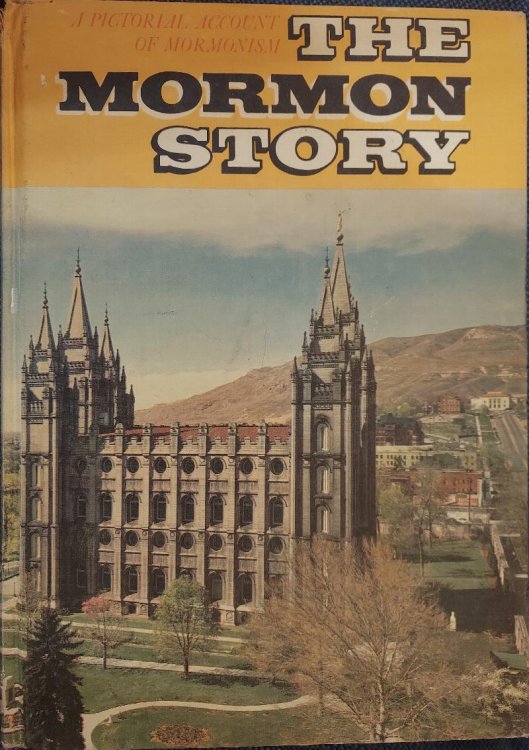 The Mormon Story, a Pictorial Account of Mormonism