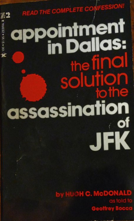 Appointment in Dallas: The Final Solution to the Assassination of JFK, JFK Assassination Theories