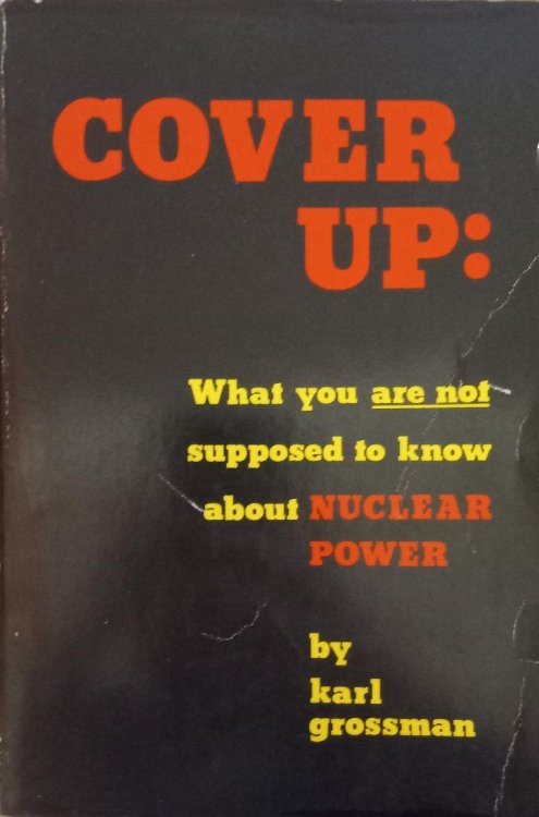 Cover Up: What You Are Not Supposed to Know About Nuclear Power