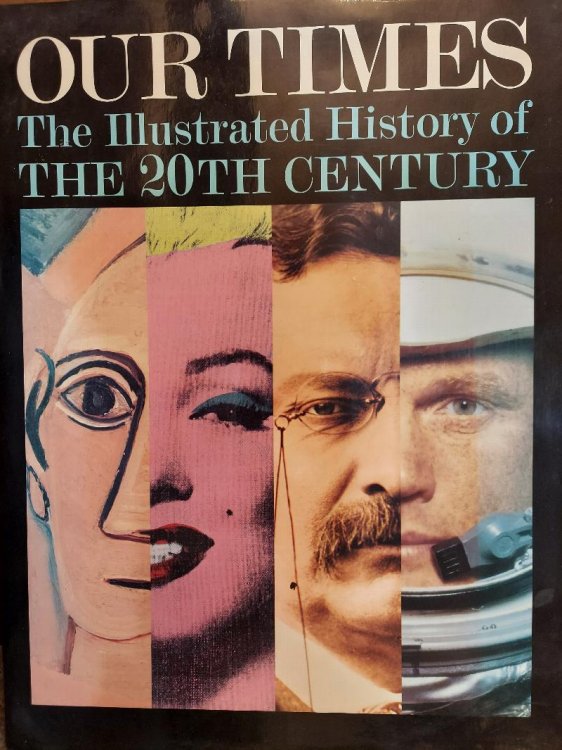 Our Times : The Illustrated History of the 20th Century
