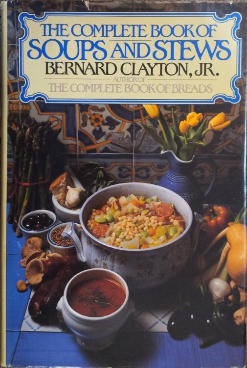 The Complete Book of Soups and Stews