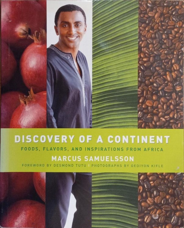 Discovery of a Continent: Foods, Flavors, and Inspirations from Africa