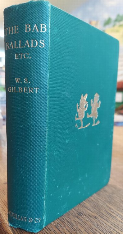 The Bab Ballads, with Which Are Included, Songs of a Savoyard