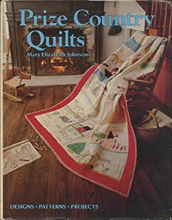 Prize Country Quilts: Designs, Patterns, Projects.