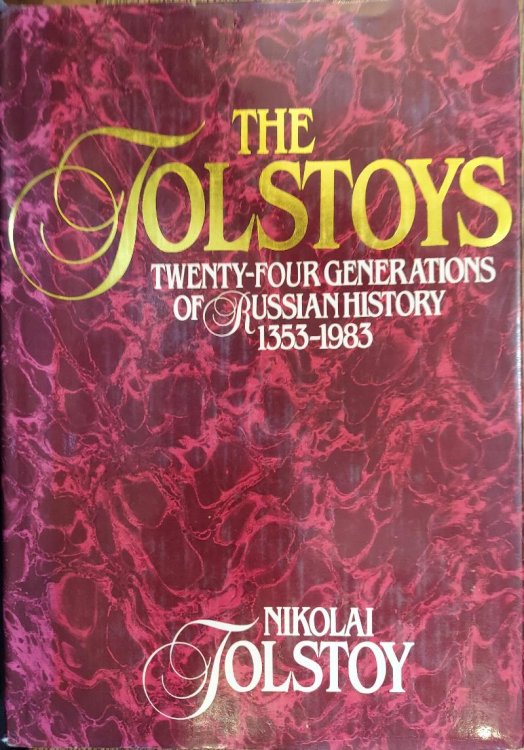 The Tolstoys: Twenty-Four Generations of Russian History, 1353-1983