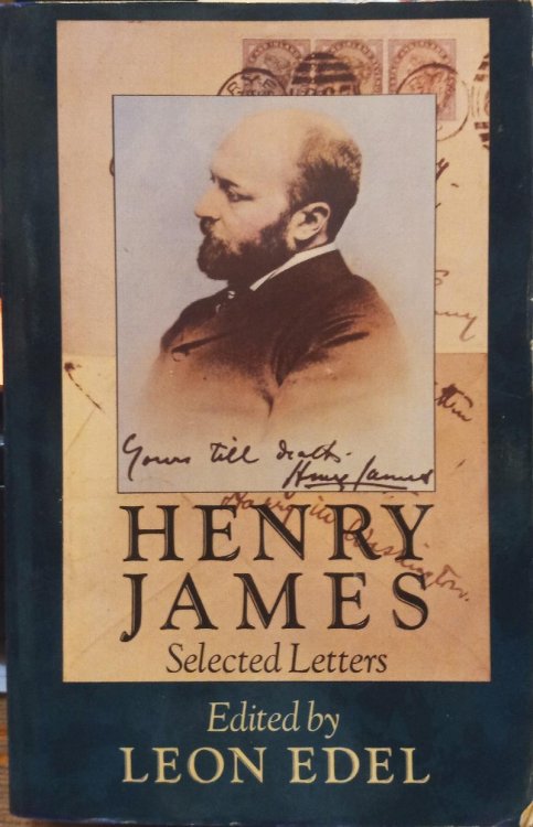 Henry James Selected Letters