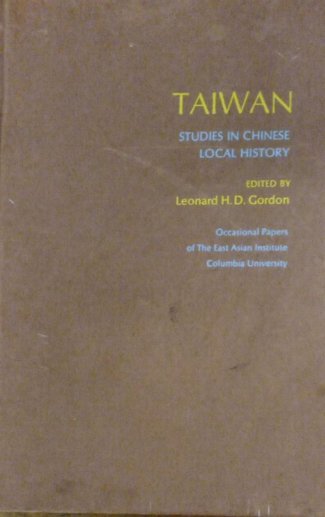Taiwan: Studies in Chinese Local History