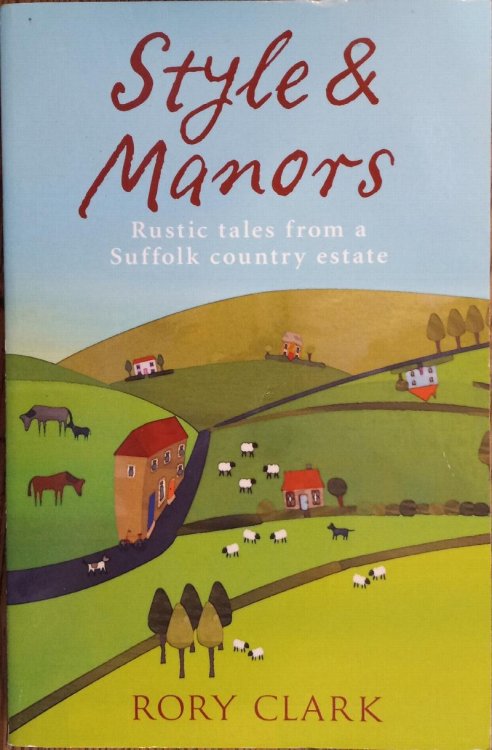 Style and Manors: Rustic Tales from a Suffolk Country Estate