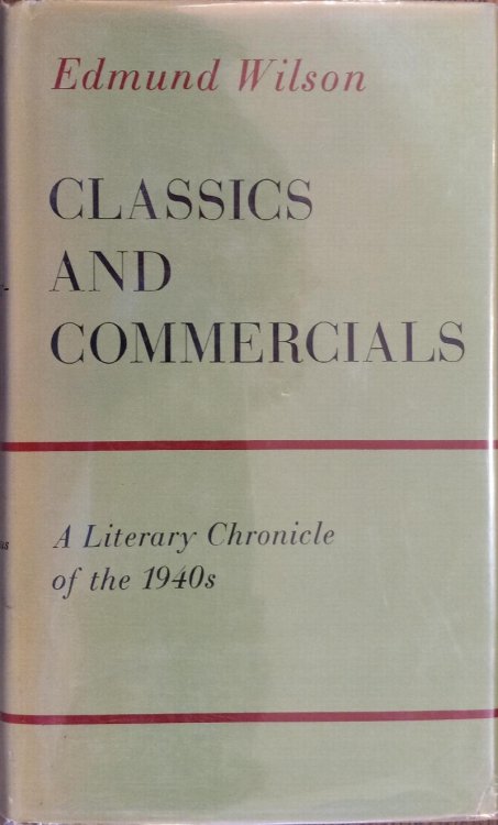 Classics and Commercials: A Literary Chronicle of the 1940s