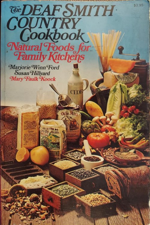 The Deaf Smith Country Cookbook: Natural Foods for Family Kitchens