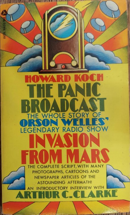 The Panic Broadcast: The Whole Story of the Night the Martians Landed: Orson Welles' Legendry Radio Show, Invasion from Mars
