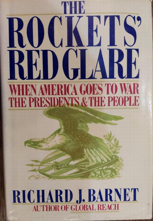 The Rockets' Red Glare : When America Goes to War