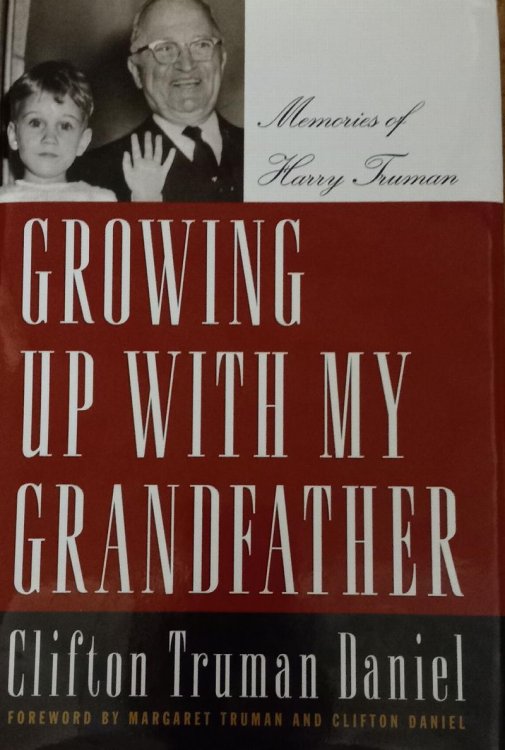 Growing Up With My Grandfather: Memories of Harry S. Truman