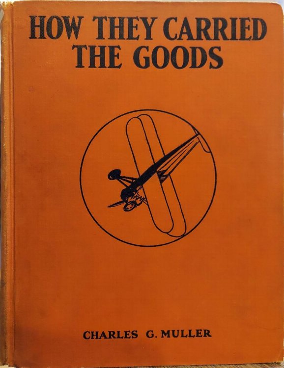 How They Carried the Goods, From the Creaking Sleds of Pharaoh to the Swift Airplanes of To-Day