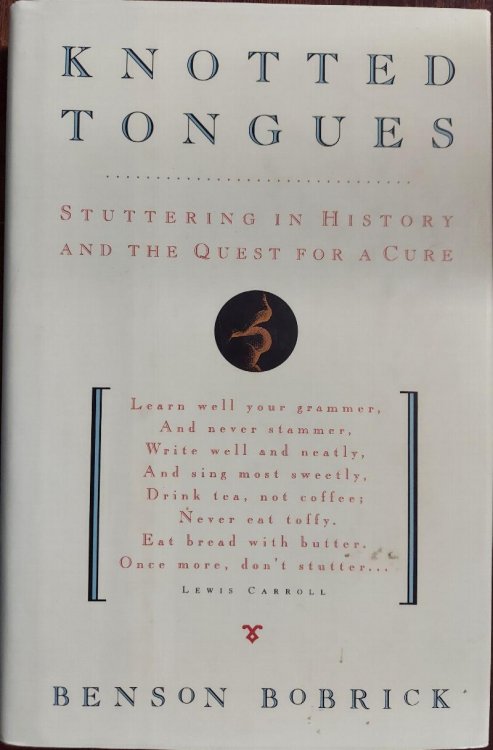 Knotted Tongues: Stuttering in History and the Quest for a Cure