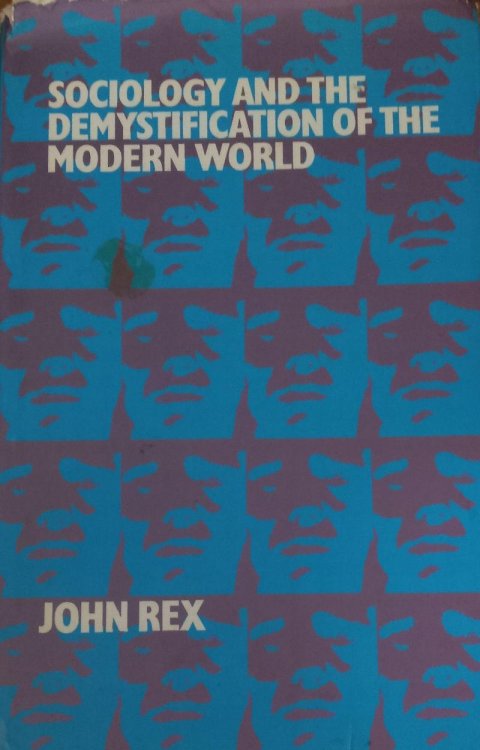 Sociology and the Demystification of the Modern World
