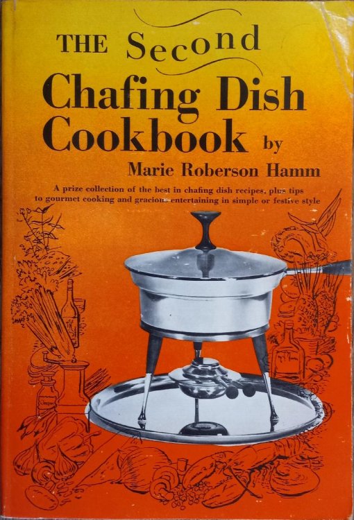 The Second Chafing Dish Cookbook