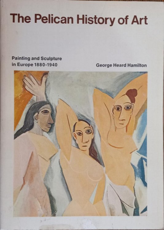 Painting and Sculpture in Europe 1880 - 1940 (The Pelican History of Art)