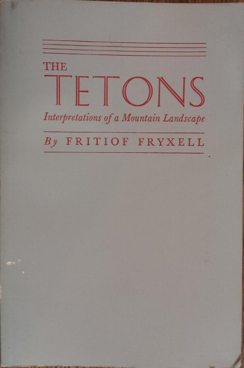 The Tetons: Interpretation of a Mountain Landscape