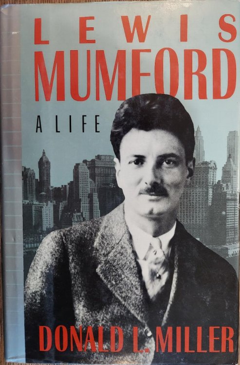 Lewis Mumford : A Life