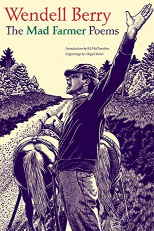 The Mad Farmer Poems