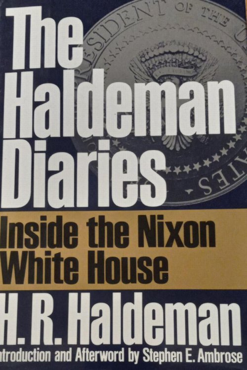 Image for The Haldeman Diaries: Inside the Nixon White House The Haldeman Diaries: Inside the Nixon White House