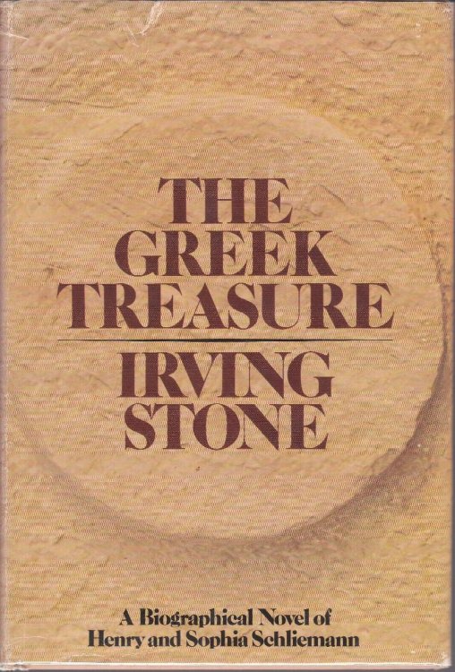 The Greek Treasure: A Biographical Novel of Henry and Sophia Schliemann