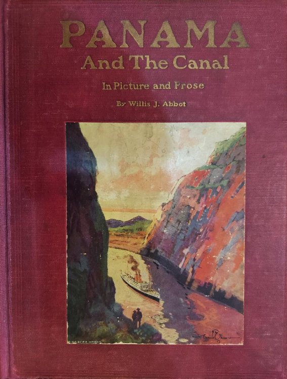 Panama and the Canal in Picture and Prose