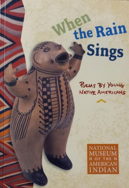 When the Rain Sings: Poems By Young Native Americans
