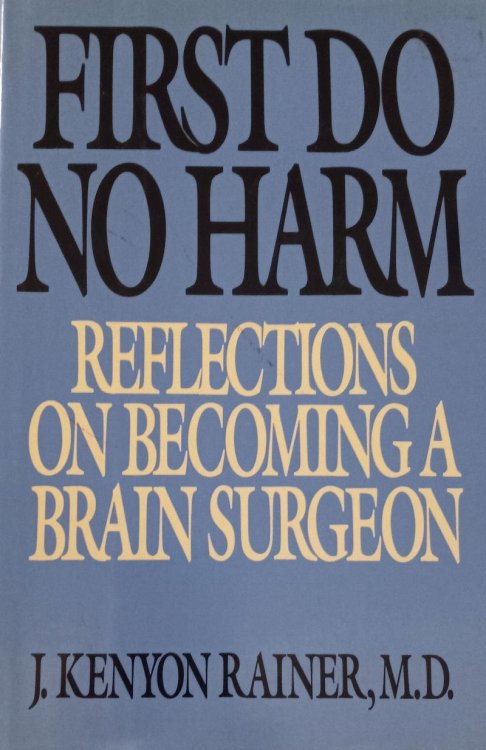 First Do No Harm: Reflections on Becoming a Surgeon