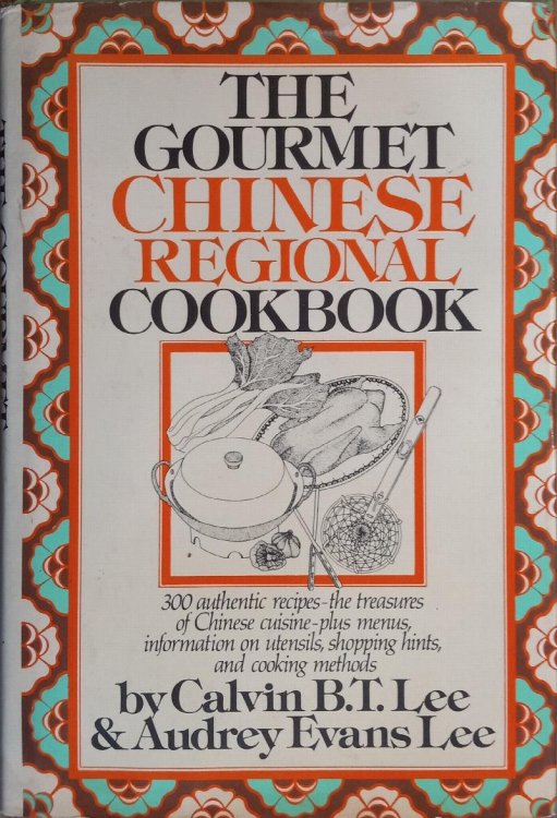 The Gourmet Chinese Regional Cookbook