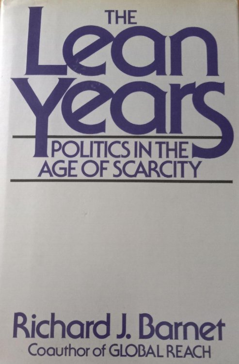 The Lean Years: Politics in the Age of Scarcity