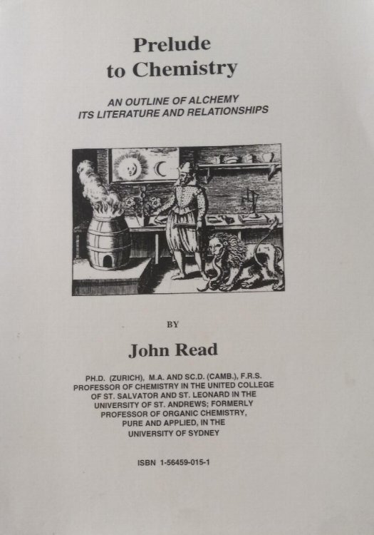 Prelude to Chemistry: An Outline of Alchemy Its Literature and Relationships