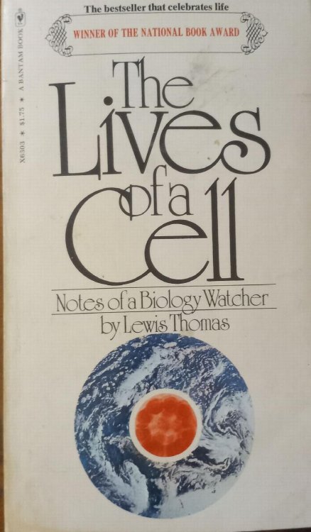 The Lives of a Cell: Notes of a Biology Watcher
