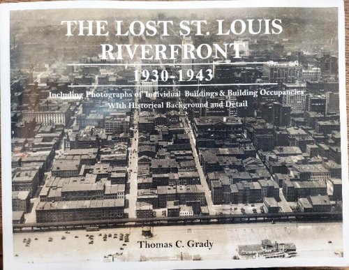The Lost St. Louis Riverfront 1930-1943