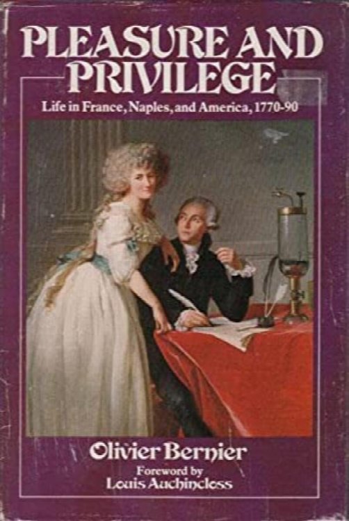 Pleasure and Privilege : Life in France, Naples, and America, 1770-90