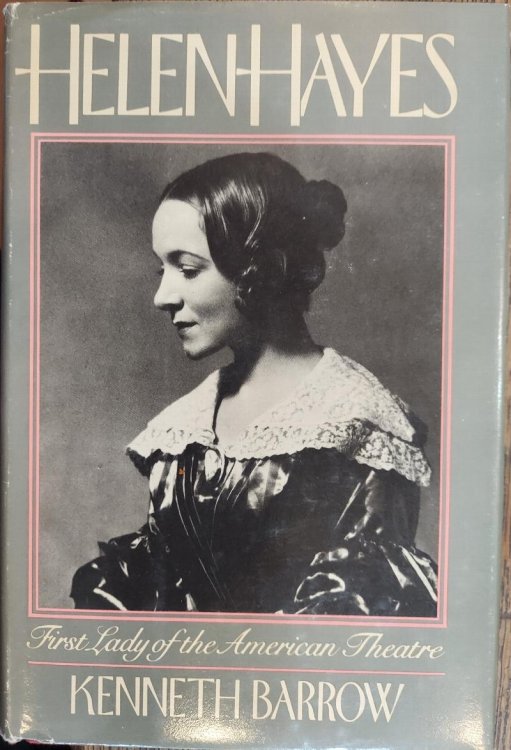 Helen Hayes: First Lady of the American Theatre