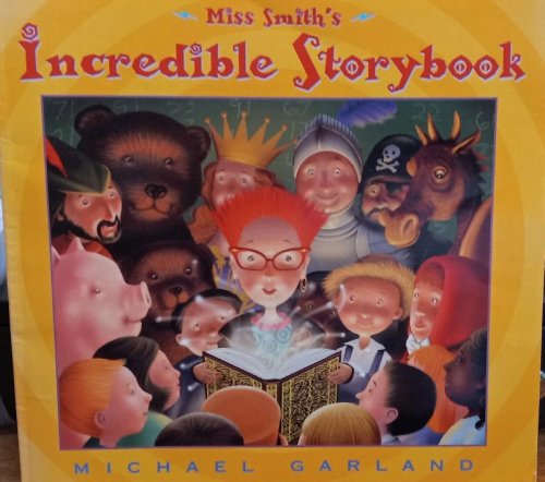 Miss Smith's Incredible Storybook