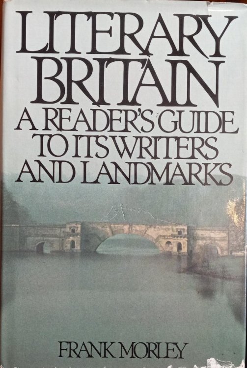 Literary Britain: A Reader's Guide to Its Writers and Landmarks